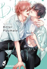 Bitter Playmate, Band 01