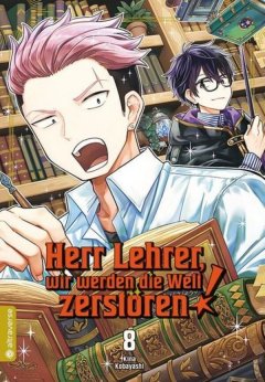 Herr Lehrer, wir werden die Welt zerst�ren!, Band 08