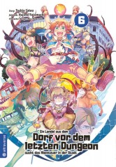 Ein Landei aus dem Dorf vor dem letzten Dungeon sucht das Abenteuer in der Stadt, Band 06