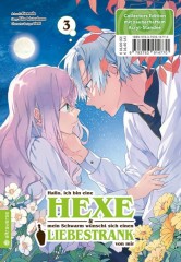 Hallo, ich bin eine Hexe & mein Schwarm w�nscht sich einen Liebestrank von mir, Band 03 CE