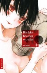 Bis deine Knochen verrotten, Band 01