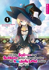 Ich habe 300 Jahre lang Schleim get�tet ... Light Novel, Band 01