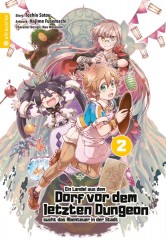 Ein Landei aus dem Dorf vor dem letzten Dungeon sucht das Abenteuer in der Stadt, Band 02