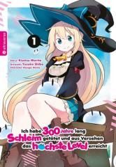 Ich habe 300 Jahre lang Schleim get�tet und aus Versehen das h�chste Level erreicht, Band 01