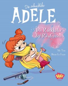 Egmont Verlag Adele, Band 09 R�ckkehr der Ohrfeigen