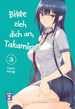 Egmont Verlag Bitte zieh dich an, Takamine! 03