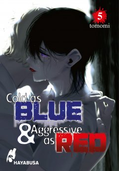 Cold as Blue & Aggressive as Red 5