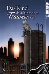 Tokyopop Das Kind, das ich in meinen Tr�umen sah, Band 06