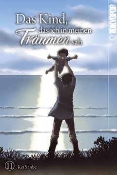 Tokyopop Das Kind,das ich in meinen Tr�umen sah, Band 11