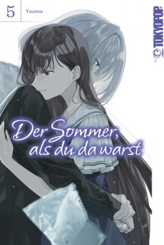 Tokyopop Der Sommer, als du da warst, Band 05