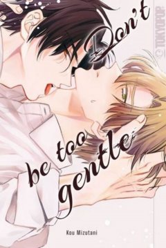 Dont be too gentle, Tokyopop
