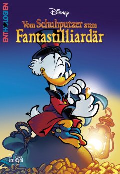 Onkel Dagobert - Vom Schuhputzer zum Fantastilliard�r