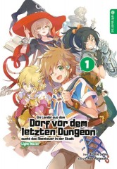 Altraverse Ein Landei aus dem Dorf vor dem letzten Dungeon sucht das Abenteuer ... Light Novel, Band 01