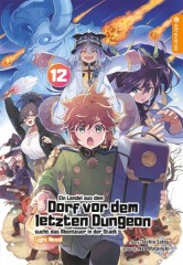 Altraverse Ein Landei aus dem Dorf vor dem letzten Dungeon sucht das Abenteuer ... Light Novel, Band 12