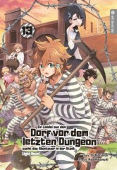 Altraverse Ein Landei aus dem Dorf vor dem letzten Dungeon sucht das Abenteuer ... Light Novel, Band 13