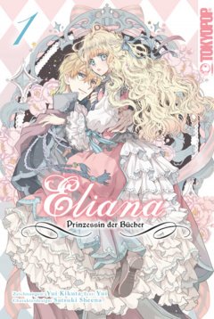 Tokyopop Eliana � Prinzessin der B�cher, Band 01