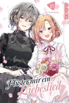 Tokyopop Fl�ster mir ein Liebeslied, Band 10