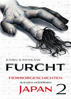 Panini Furcht: Horrorgeschichten aus dem modernen Japan