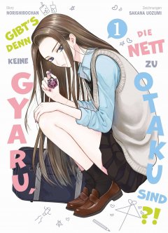 Panini Gibts denn keine Gyaru, die nett zu Otaku sind?