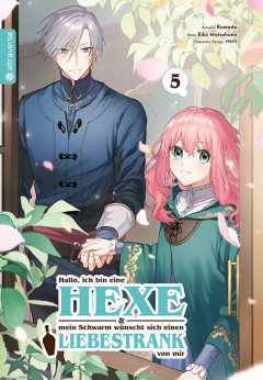 Altraverse Hallo, ich bin eine Hexe und mein Schwarm w�nscht sich einen Liebestrank von mir, Band 5