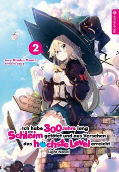 Altraverse Ich habe 300 Jahre lang Schleim get�tet ... Light Novel, Band 02