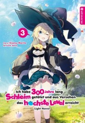 Altraverse Ich habe 300 Jahre lang Schleim get�tet ... Light Novel, Band 03