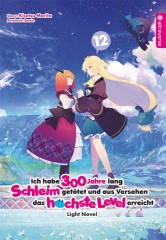 Altraverse Ich habe 300 Jahre lang Schleim get�tet ... Light Novel, Band 12