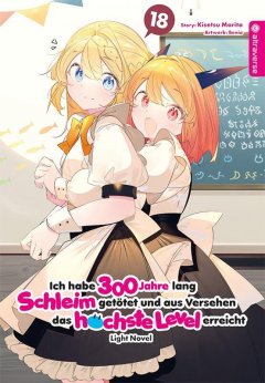 Altraverse Ich habe 300 Jahre lang Schleim get�tet ... Light Novel, Band 18
