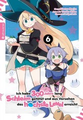 Altraverse Ich habe 300 Jahre lang Schleim get�tet und aus Versehen das h�chste Level erreicht, Band 06