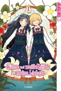 Tokyopop K�sse und wei�e Lilien f�r meine Liebste, Band 01