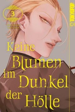 Tokyopop Keine Blumen im Dunkel der H�lle, Band 3