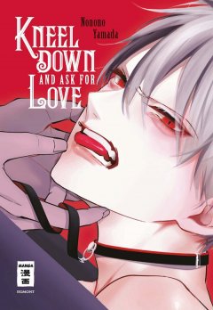 Egmont Verlag Kneel Down and Ask for Love