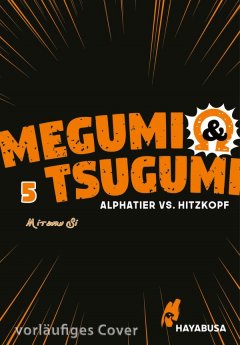 Carlsen/Hayabusa Megumi & Tsugumi - Alphatier vs. Hitzkopf 5