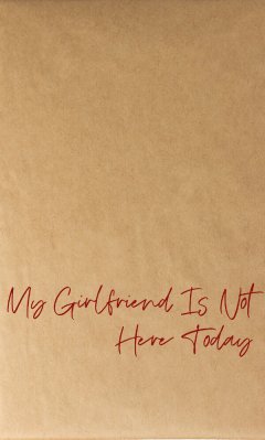 Egmont Verlag My Girlfriend is not here today 06