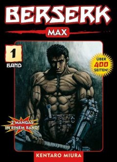 Berserk Max, Band 01