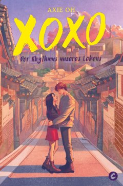 XOXO � Der Rhythmus unseres Lebens