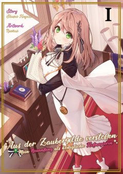Aus der Zaubergilde versto�en - Mein Neuanfang als k�nigliche Hofmagierin 1