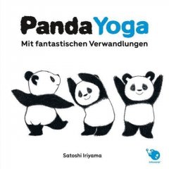 Panda Yoga , Band 2 � Mit fantastischen Verwandlung