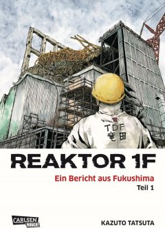 Carlsen/Hayabusa Reaktor 1F - Ein Bericht aus Fukushima 1