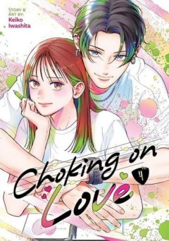 Choking on Love , Band 04