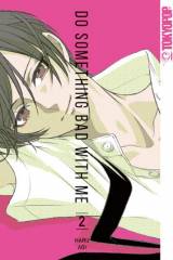Do something bad with me!, Band 02