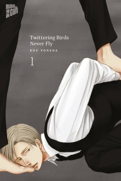 Manga Cult Twittering Birds Never Fly, Band 01