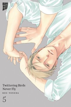 Manga Cult Twittering Birds Never Fly, Band 05