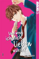 Tokyopop Und wenn ich dich lieben w�rde?, Band 01