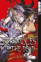 Tokyopop Versailles of the Dead, Band 05 (Abschlussband)