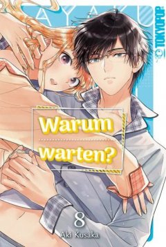 Tokyopop Warum warten?, Band 08
