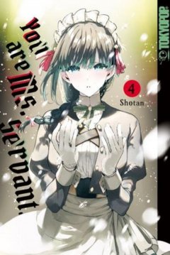 You Are Ms. Servant., Band 04