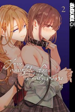 Tokyopop Your naughty face is only mine 02